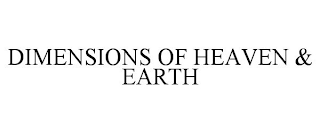 DIMENSIONS OF HEAVEN & EARTH