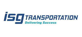 ISG TRANSPORTATION DELIVERING SUCCESS