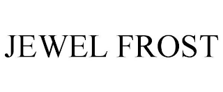 JEWEL FROST