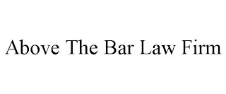 ABOVE THE BAR LAW FIRM