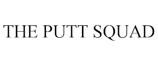 THE PUTT SQUAD