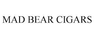 MAD BEAR CIGARS