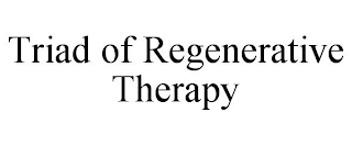 TRIAD OF REGENERATIVE THERAPY