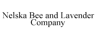 NELSKA BEE AND LAVENDER COMPANY