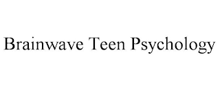 BRAINWAVE TEEN PSYCHOLOGY