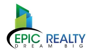 EPIC REALTY DREAM BIG