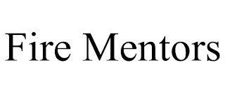 FIRE MENTORS