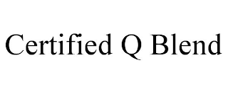 CERTIFIED Q BLEND