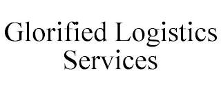 GLORIFIED LOGISTICS SERVICES