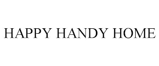 HAPPY HANDY HOME