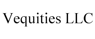 VEQUITIES LLC