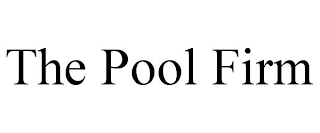 THE POOL FIRM