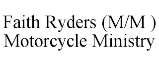 FAITH RYDERS (M/M ) MOTORCYCLE MINISTRY