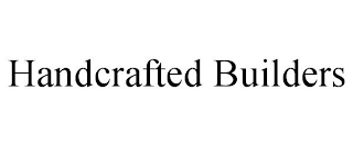 HANDCRAFTED BUILDERS