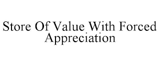 STORE OF VALUE WITH FORCED APPRECIATION