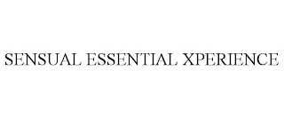 SENSUAL ESSENTIAL XPERIENCE