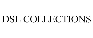 DSL COLLECTIONS