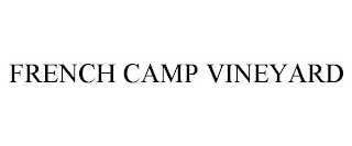 FRENCH CAMP VINEYARD