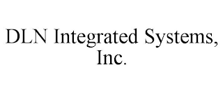 DLN INTEGRATED SYSTEMS, INC.