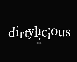 DIRTYLICIOUS XXX