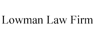 LOWMAN LAW FIRM