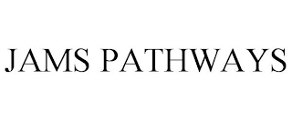 JAMS PATHWAYS