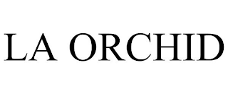 LA ORCHID