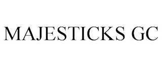 MAJESTICKS GC