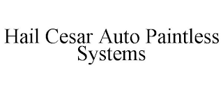 HAIL CESAR AUTO PAINTLESS SYSTEMS