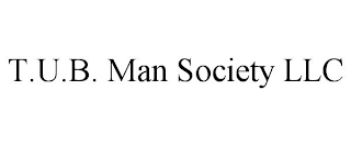 T.U.B. MAN SOCIETY LLC