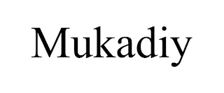 MUKADIY