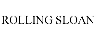ROLLING SLOAN