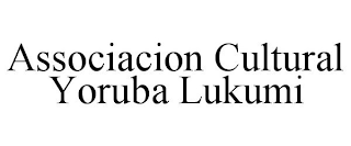 ASSOCIACION CULTURAL YORUBA LUKUMI