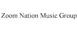 ZOOM NATION MUSIC GROUP