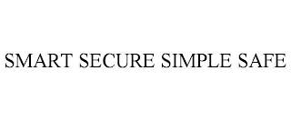 SMART SECURE SIMPLE SAFE