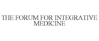 THE FORUM FOR INTEGRATIVE MEDICINE