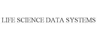 LIFE SCIENCE DATA SYSTEMS