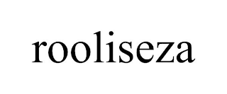 ROOLISEZA