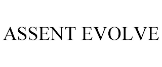 ASSENT EVOLVE