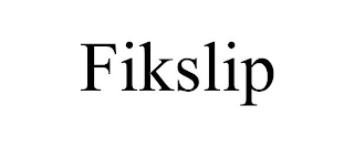 FIKSLIP