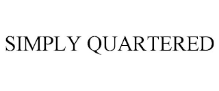 SIMPLY QUARTERED