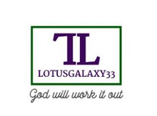 LOTUSGALAXY33 GOD WILL WORK IT OUT