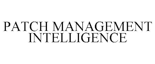 PATCH MANAGEMENT INTELLIGENCE