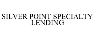 SILVER POINT SPECIALTY LENDING