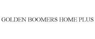 GOLDEN BOOMERS HOME PLUS