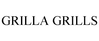 GRILLA GRILLS