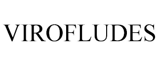 VIROFLUDES