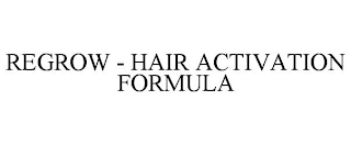 REGROW - HAIR ACTIVATION FORMULA