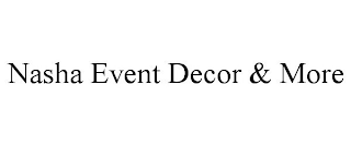NASHA EVENT DECOR & MORE
