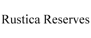 RUSTICA RESERVES